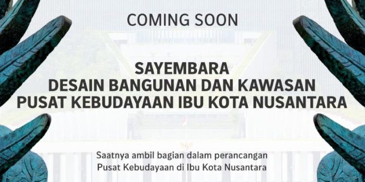 Sayembara Desain Pusat Kebudayaan Nusantara oleh Otorita IKN
